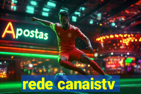 rede canaistv